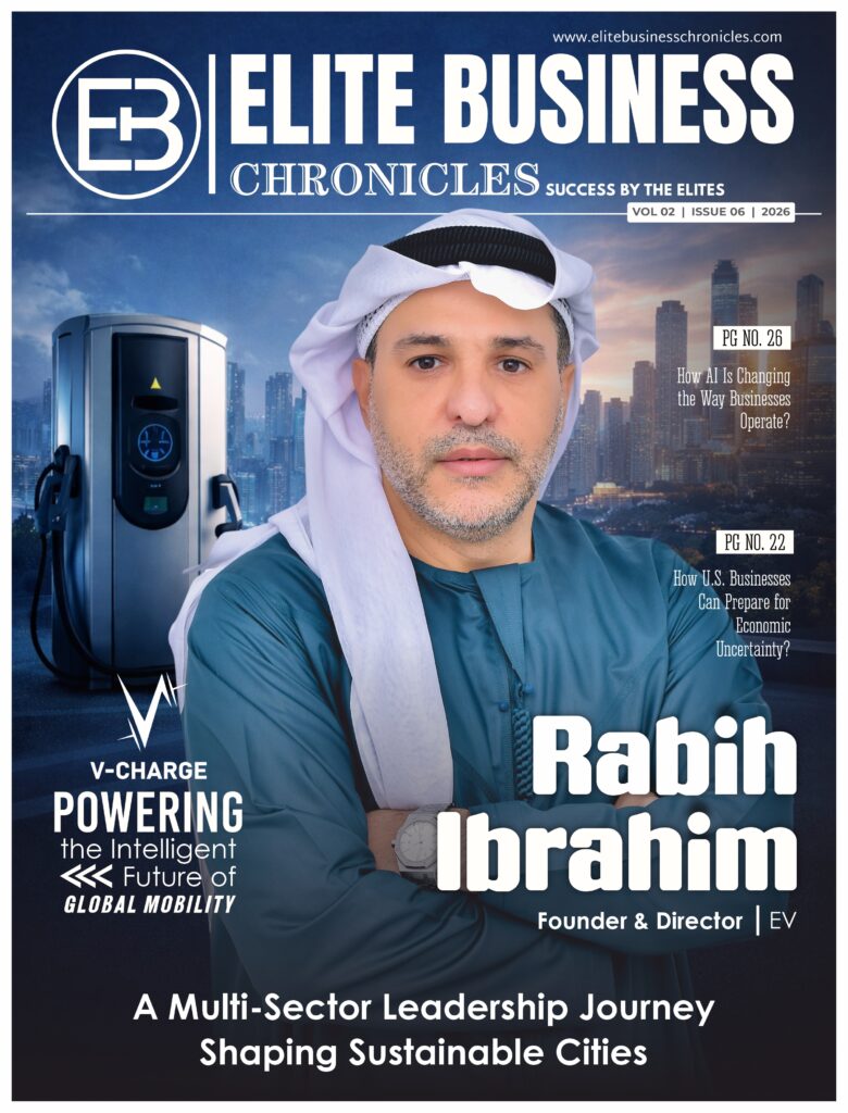Elite Business Chronicles magazine cover featuring Rabih Ibrahim Founder & Director of EV, cover highlights him as A Multi-Sector Leadership Journey Shaping Sustainable Cities