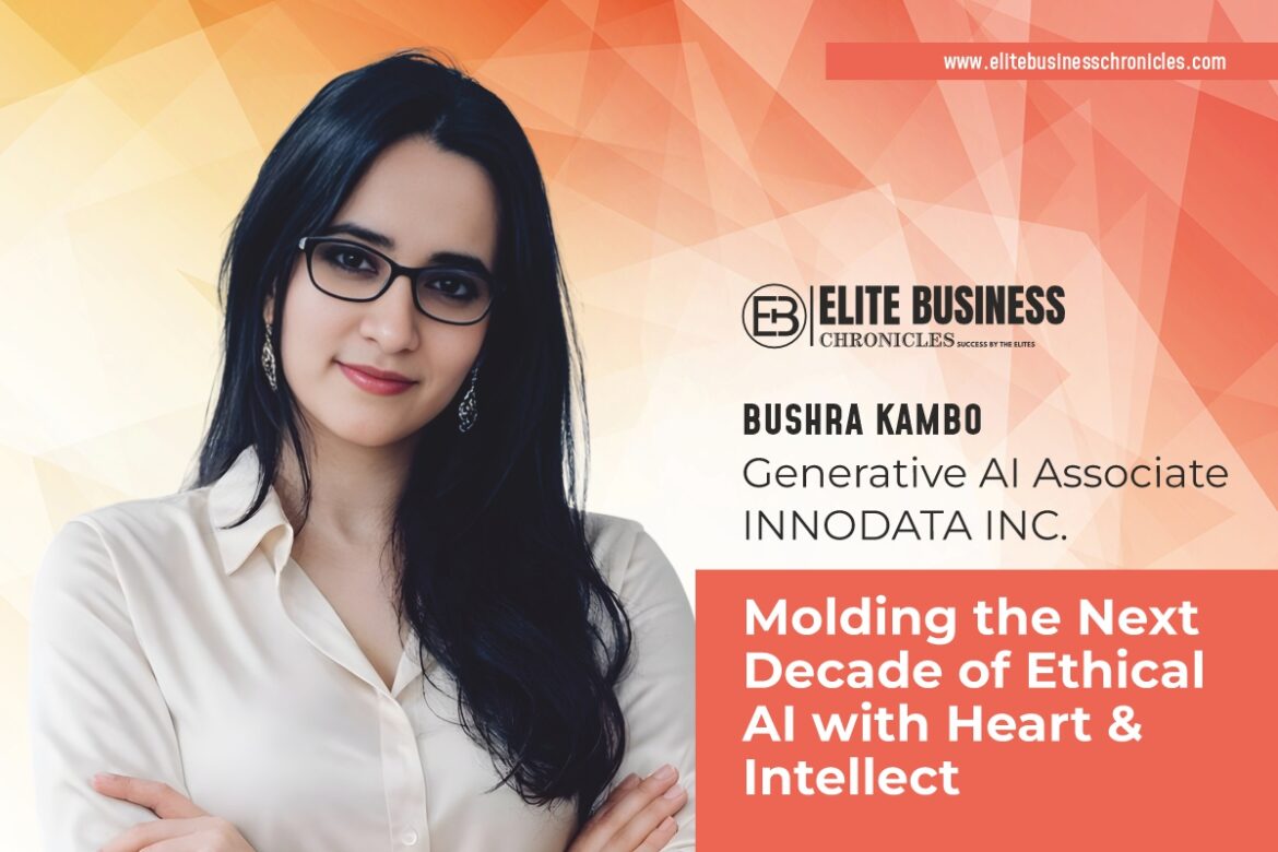 Web Image of Bushra Kambo, Generative AI Associate of Innodata Inc , featured by Elite Business Chronicles.